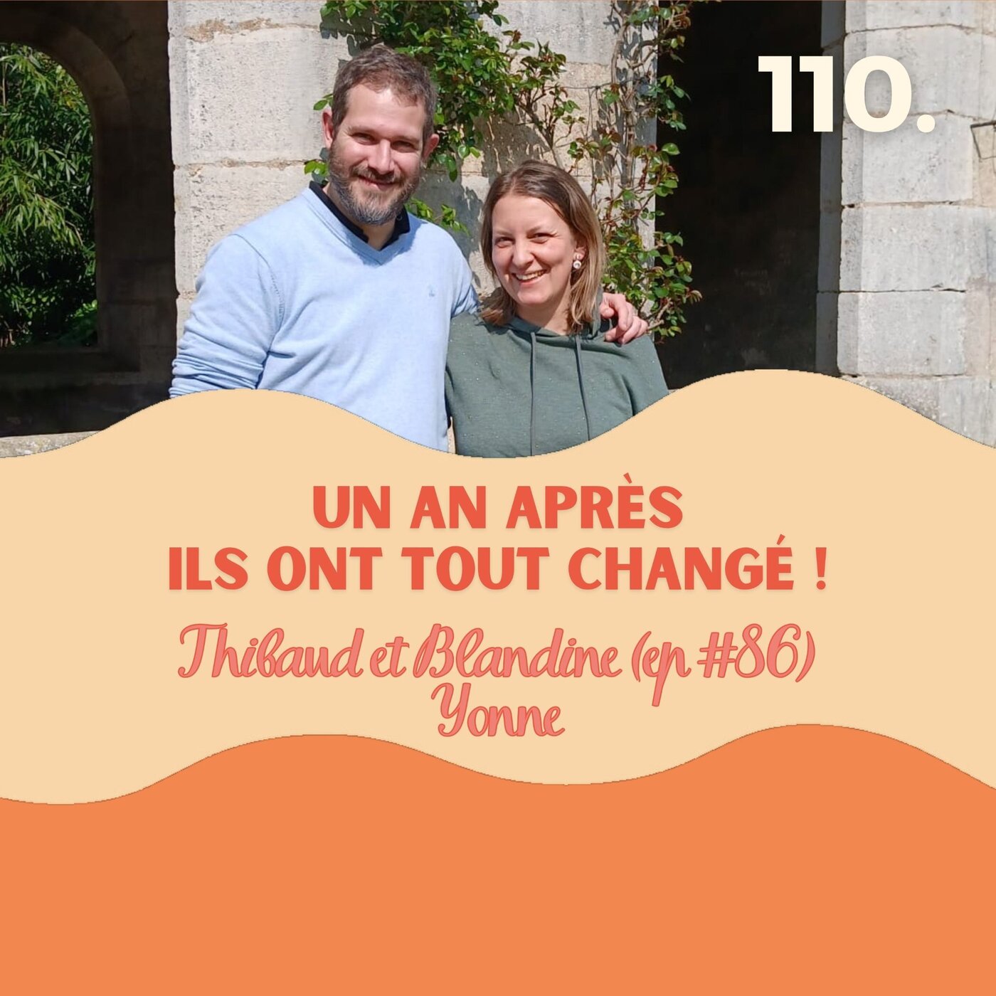 1 an après : ça valait le coup ? Thibaud et Blandine, Yonne #110 l reconversion professionnelle campagne, entrepreneuriat à la campagne, passion, diagnostic autisme enfant déménagement, célibataire géographique, savonnerie artisanal