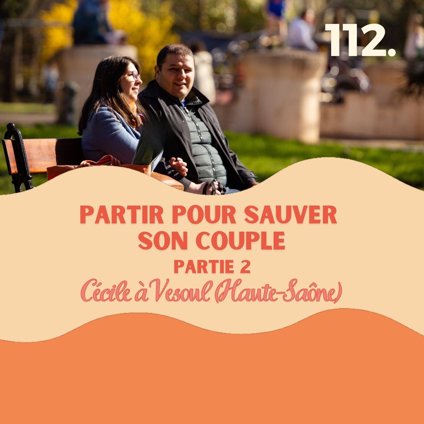 Déménager pour sauver son couple, Cécile à Vesoul partie 2 #112 l