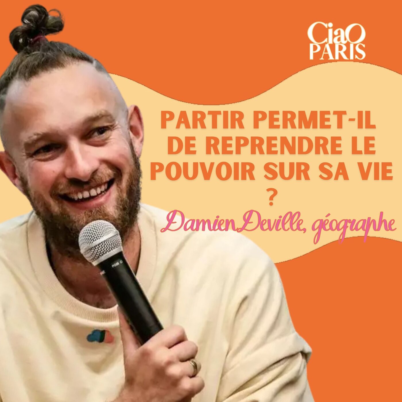 Partir permet-il de reprendre le pouvoir sur sa vie ? Damien Deville, géographe
