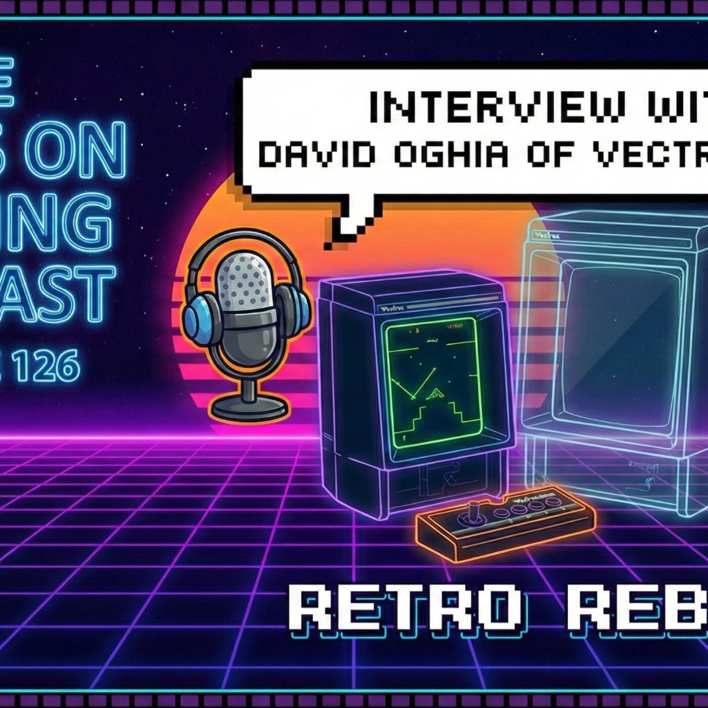 Vectrex Mini Interview with David Oghia - Episode 126