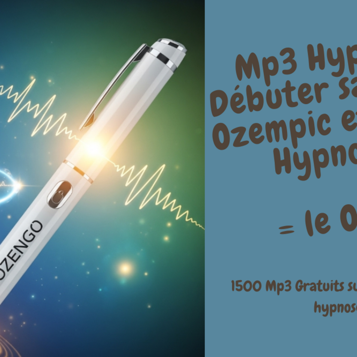 HnO Mp3 Hypnose %231074 : Débuter sa cure de Ozempic et Wegovy Hypnotique = le OZENGO (140825)