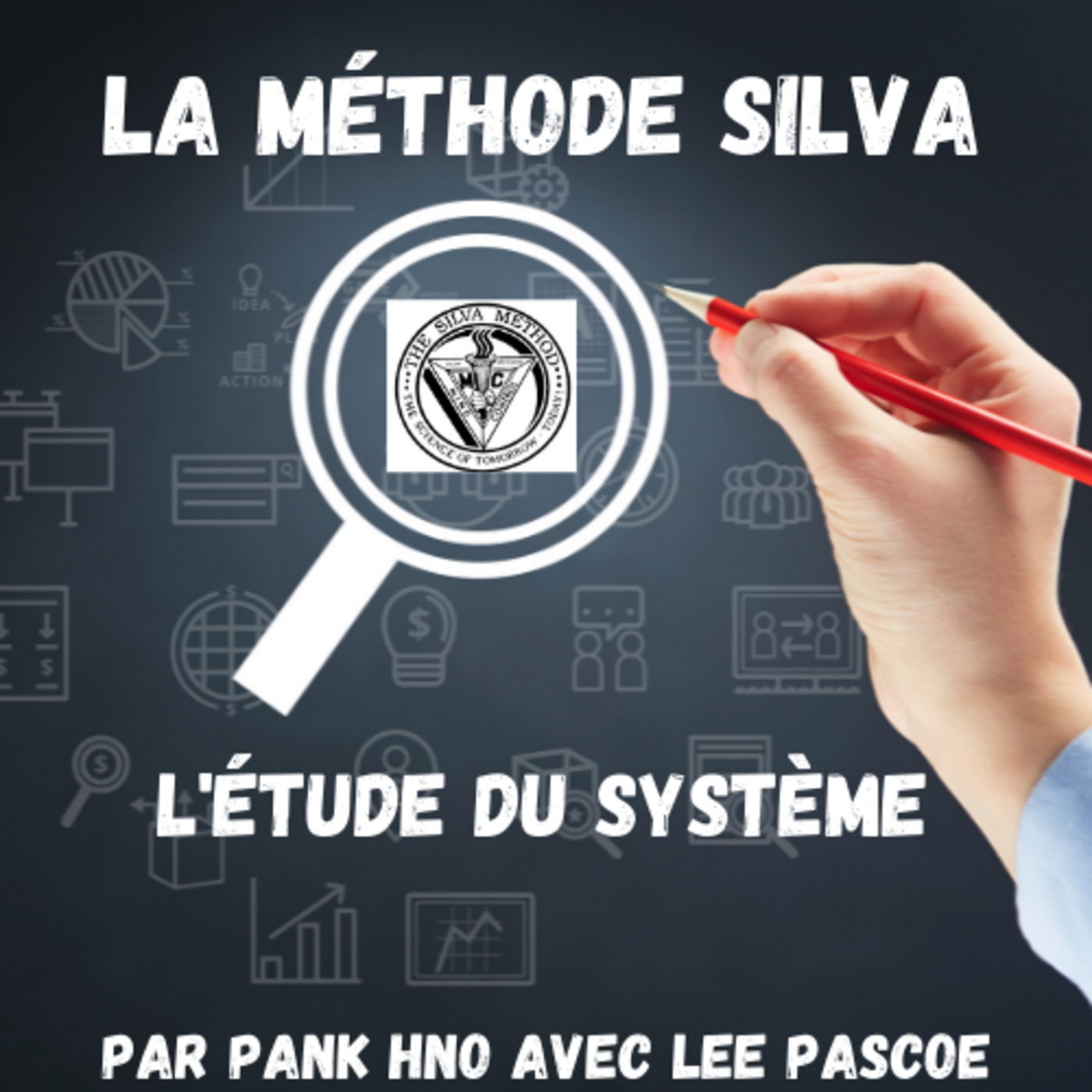 La Méthode Silva : étude du Système #192 / Podcast #85 avec Lee : Livre de Robert B Stone #13 episode artwork