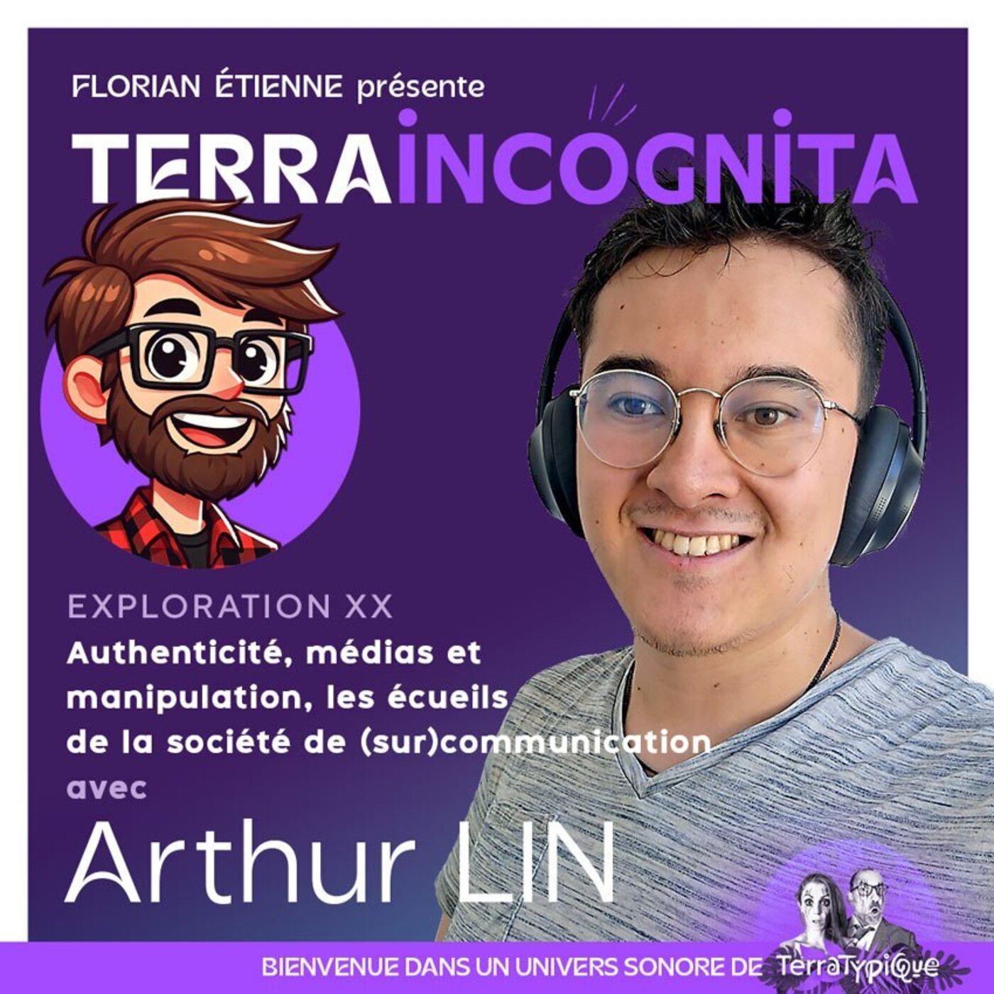 Expédition XX - Authenticité et manipulations à l’ère de la surcommunication avec Arthur LIN