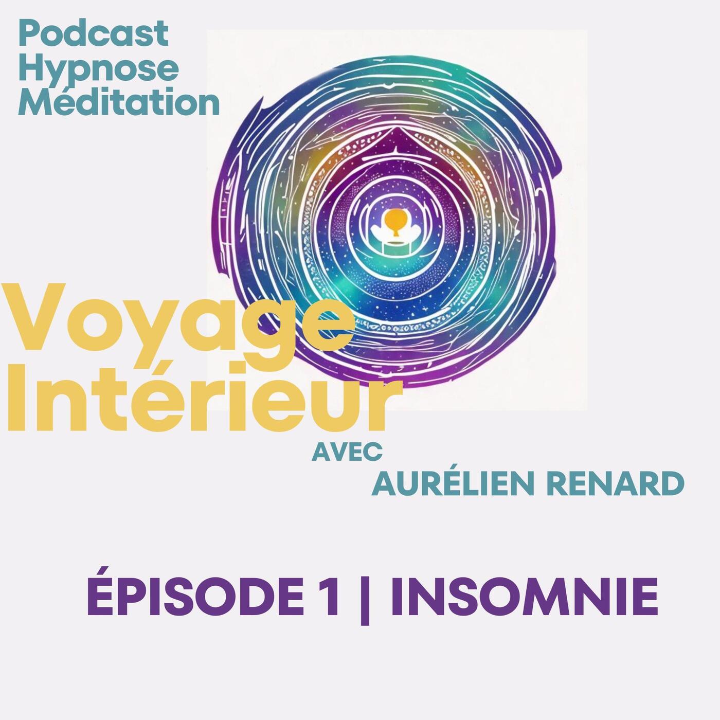 Voyage Intérieur | Hypnose Méditation | Épisode1 Insomnie Voyage Intérieur | Hypnose Méditation | Épisode1 Insomnie