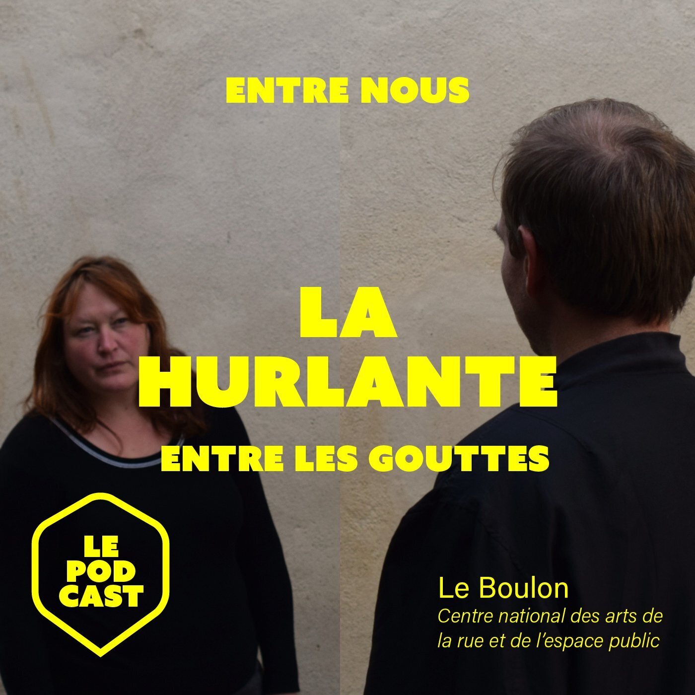 [ Entre nous ] La Hurlante (Entre les gouttes)