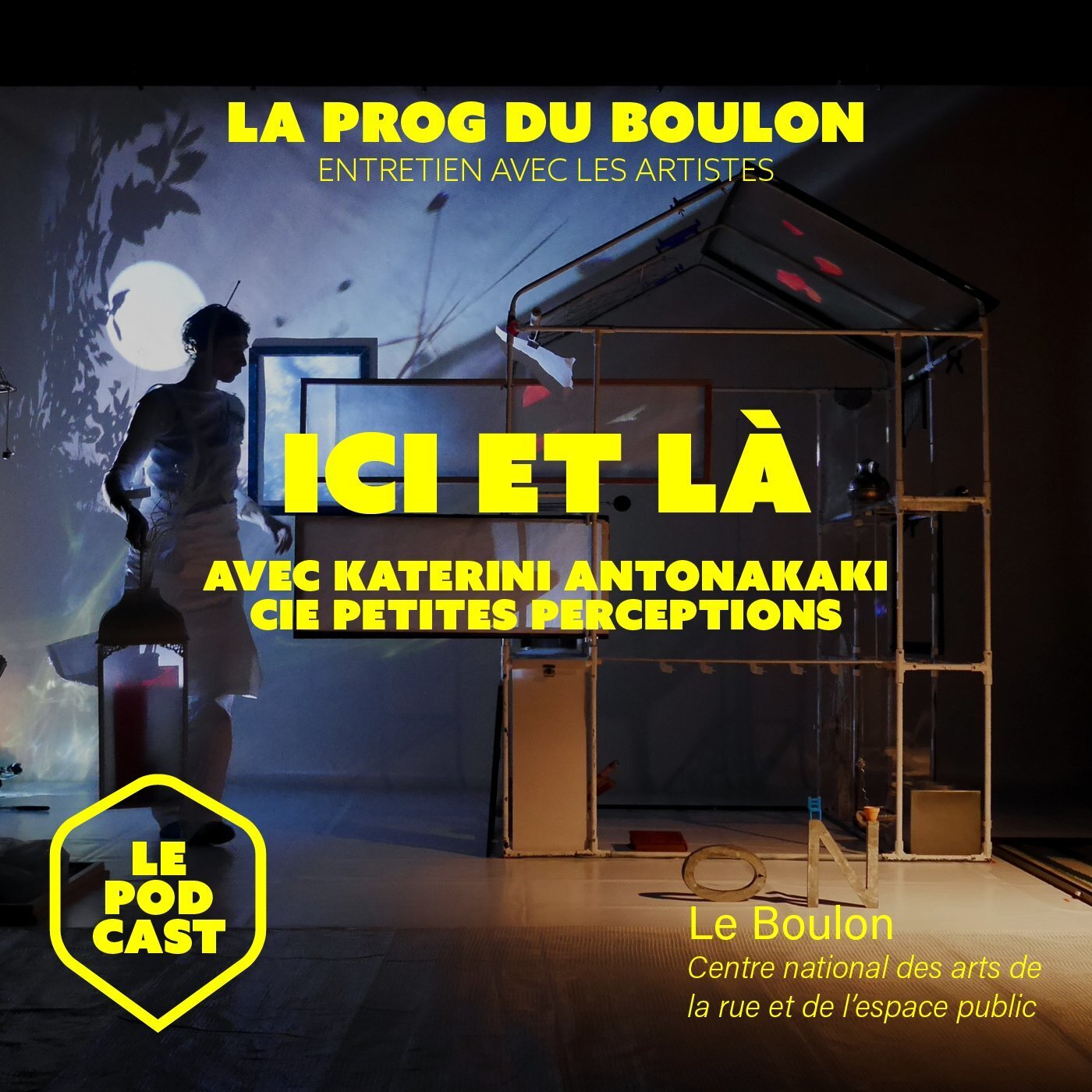 [ La prog du Boulon ] Ici et là (Cie pEtites perceptiOns)