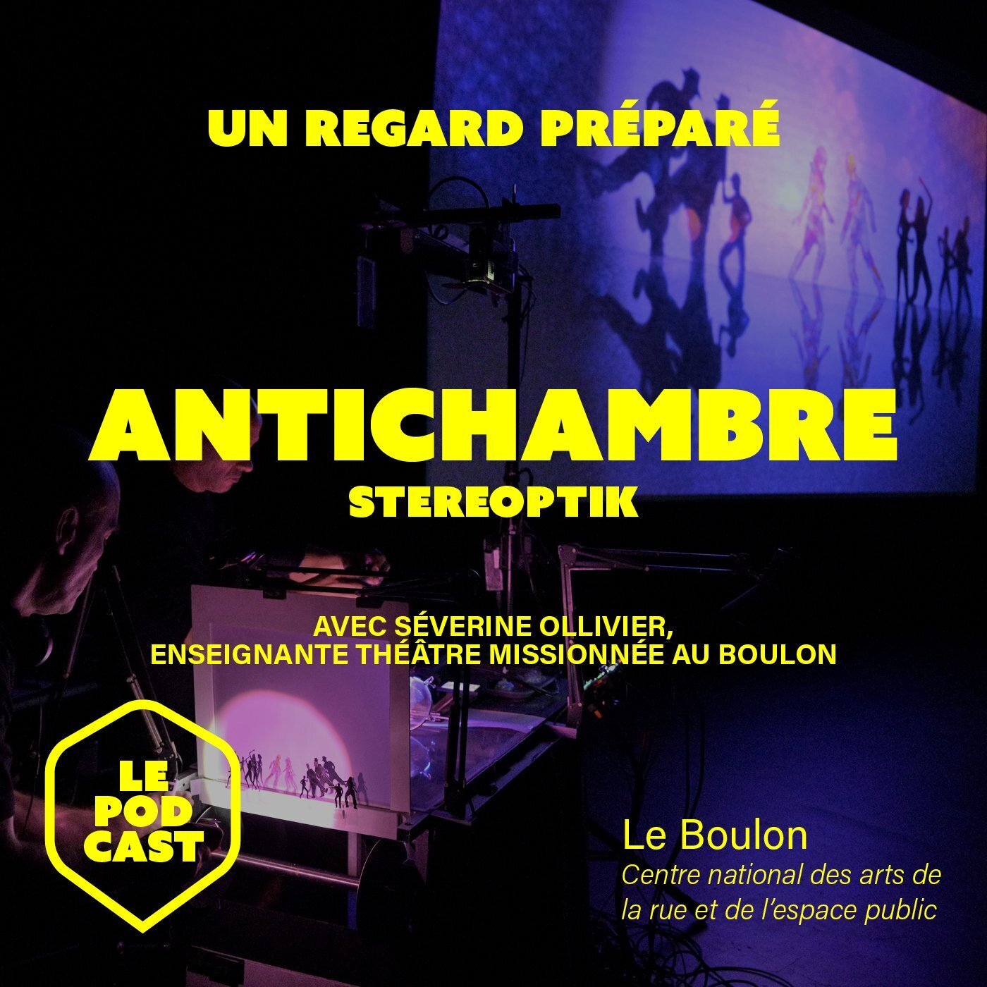 [ Un regard préparé avec Séverine Ollivier ] Antichambre (Stereoptik)