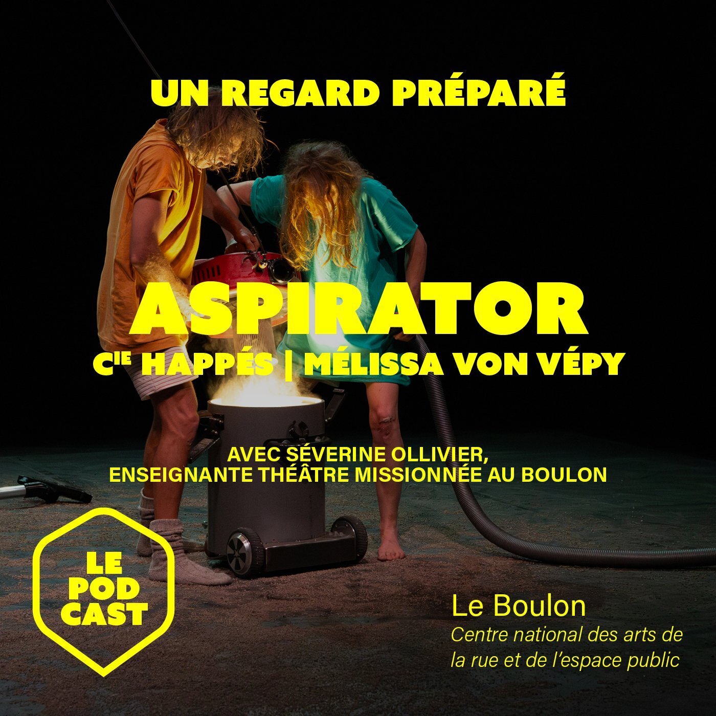 [ Un regard préparé ] Aspirator (Cie Happés)