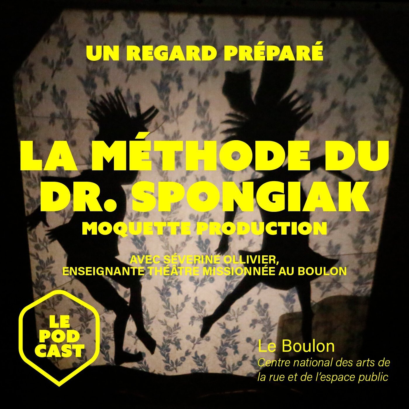 [ Un regard préparé ] La méthode du Dr. Spongiak (Moquette Production) episode artwork