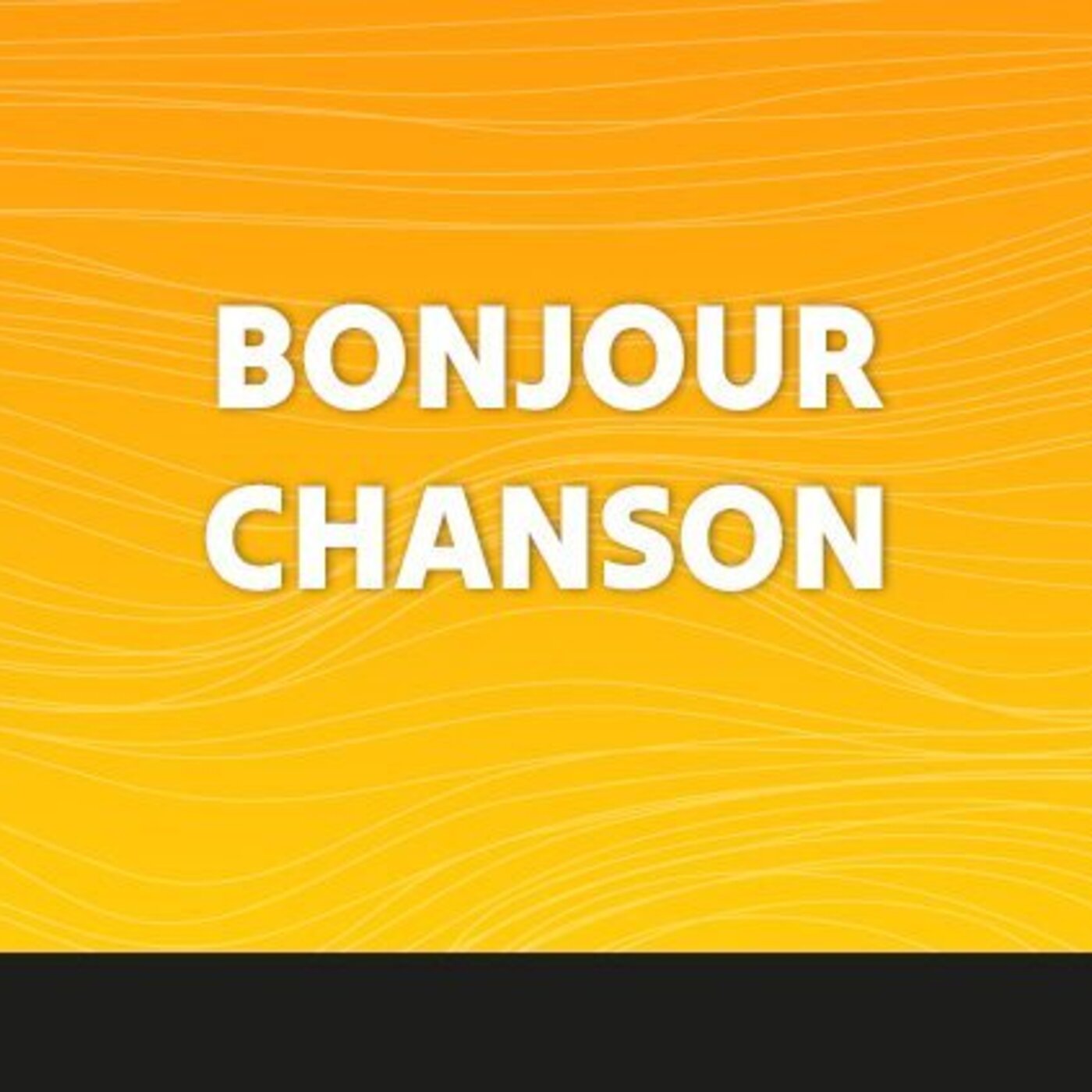 Bonjour Chanson - 31 Août 2025
