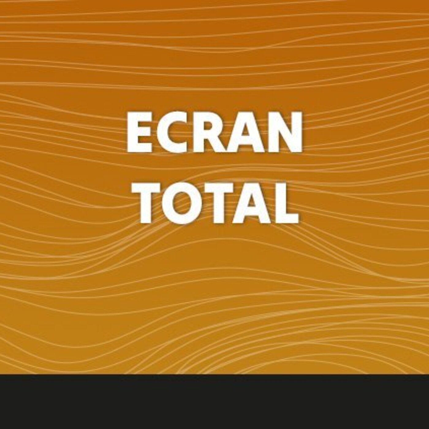 Ecran Total - 06 Juin 2025