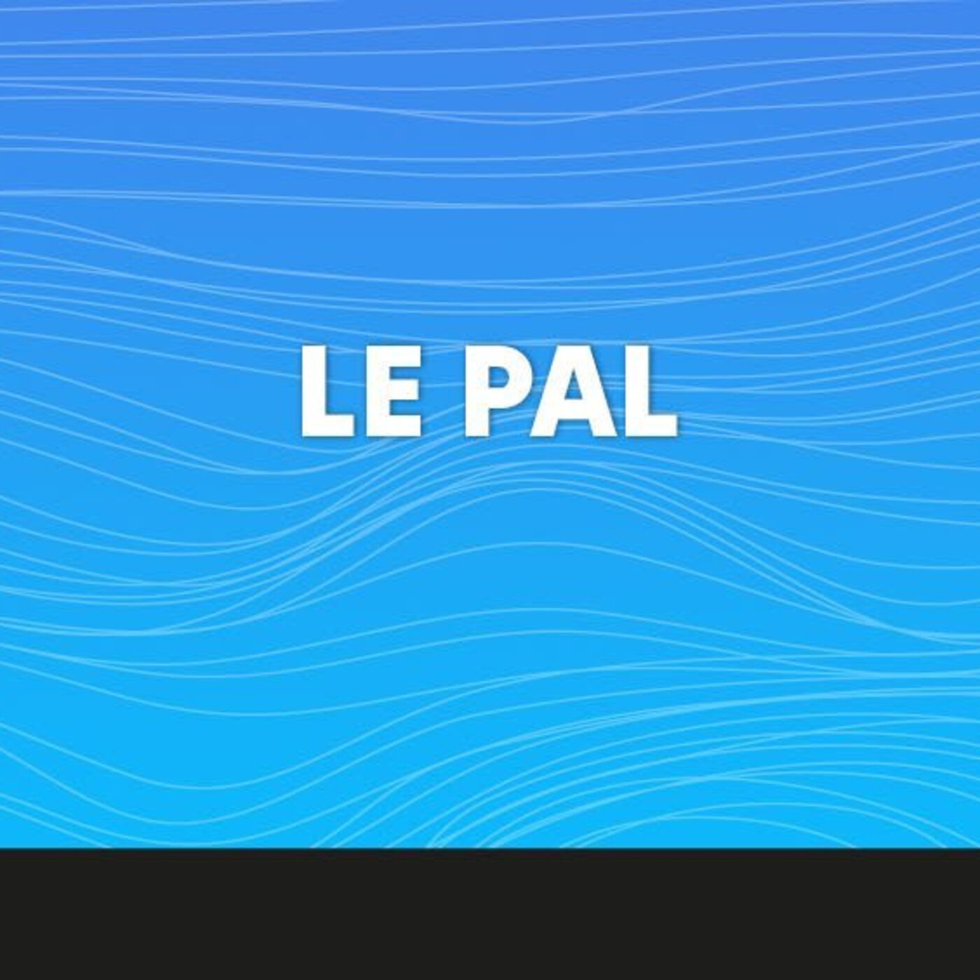 Le Pal - 27 Juin 2025
