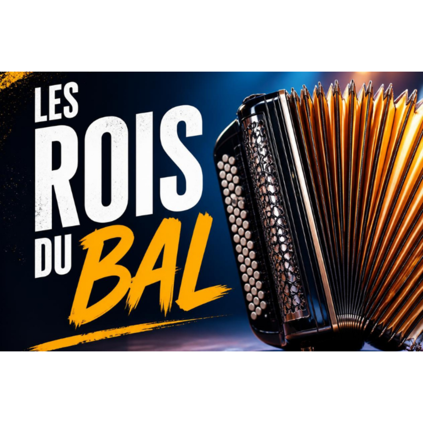 Les Rois du Bal - 30 Aout 2026
