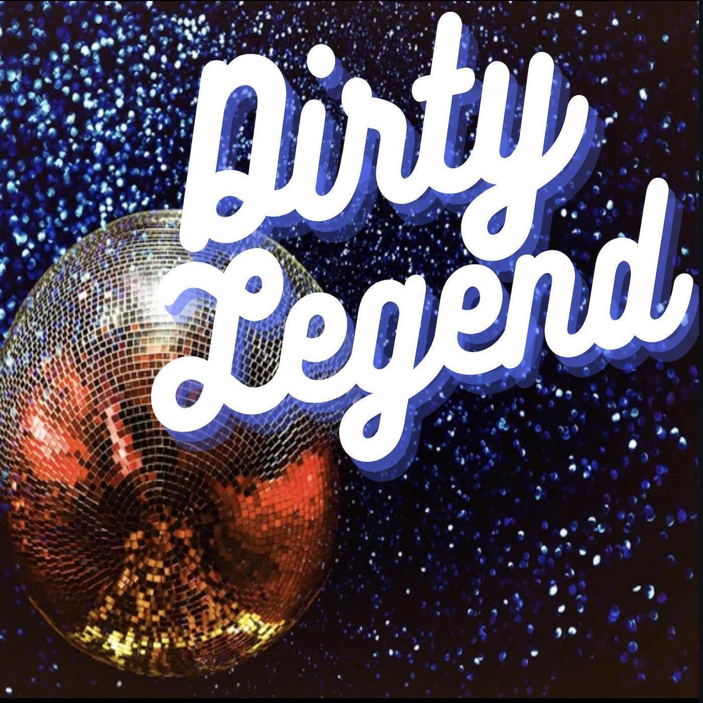 Dirty Legend
