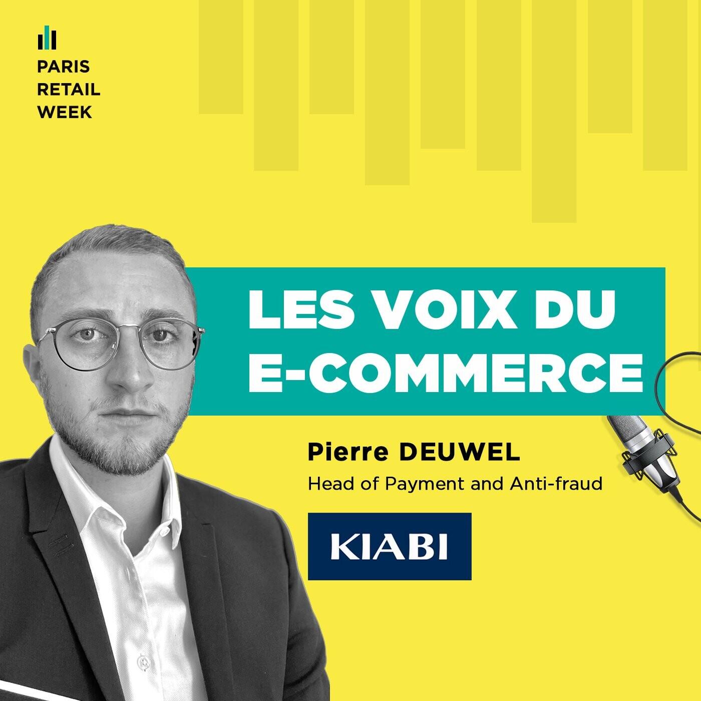 Pierre Deuwel – Responsable de moyens de paiement et lutte contre la fraude KIABI