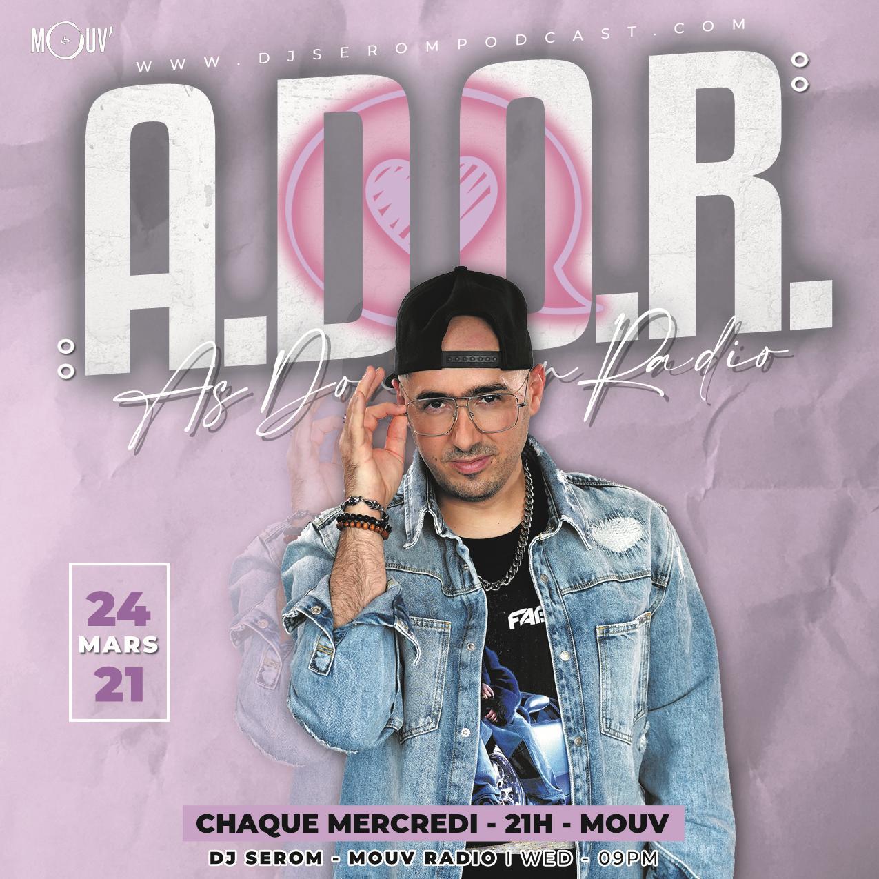 DJ SEROM - A.D.O.R. 24 MARS 2021
