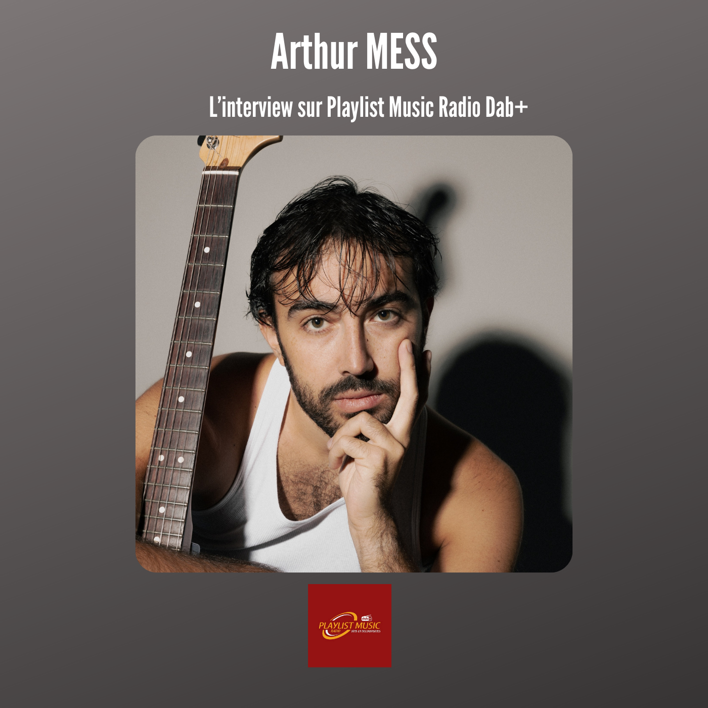 Arthur MESS en interview sur Playlist Music Radio DAB+