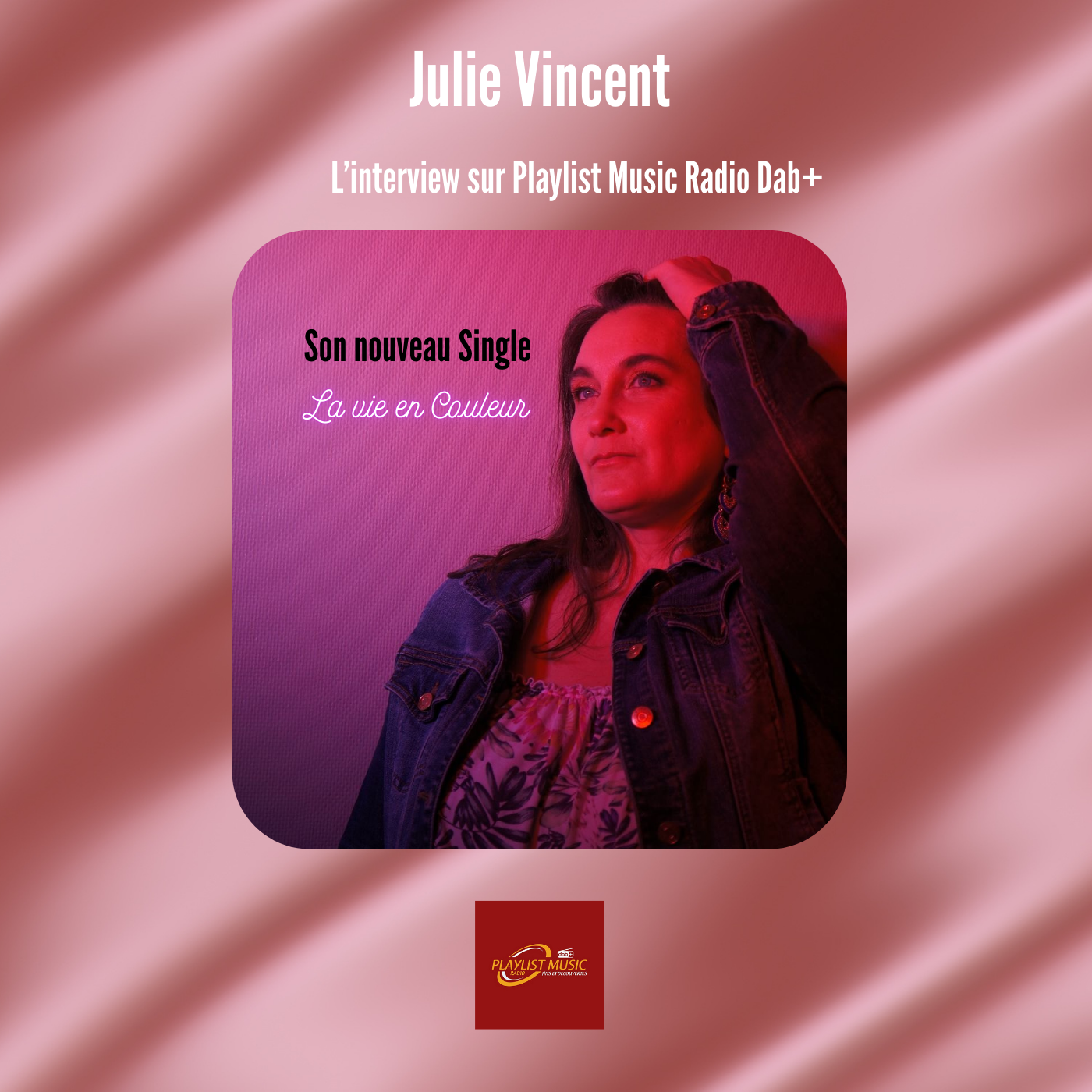 Julie Vincent EN INTERVIEW sur Playlist Music Radio Dab+