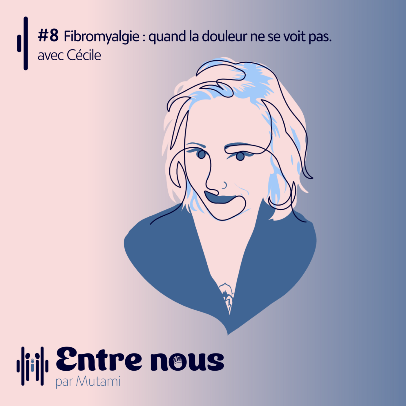 #8 Fibromyalgie : quand la douleur ne se voit pas - avec Cécile