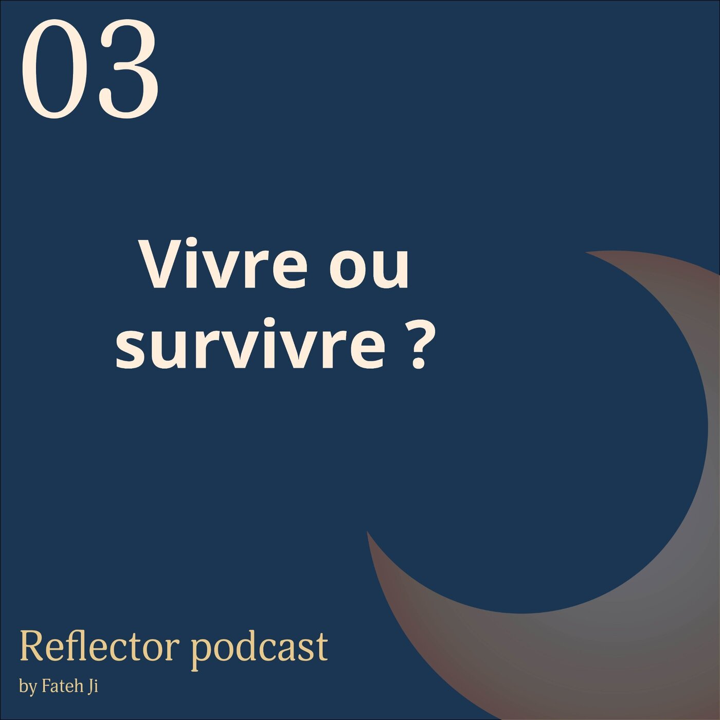 #3 Vivre ou survivre