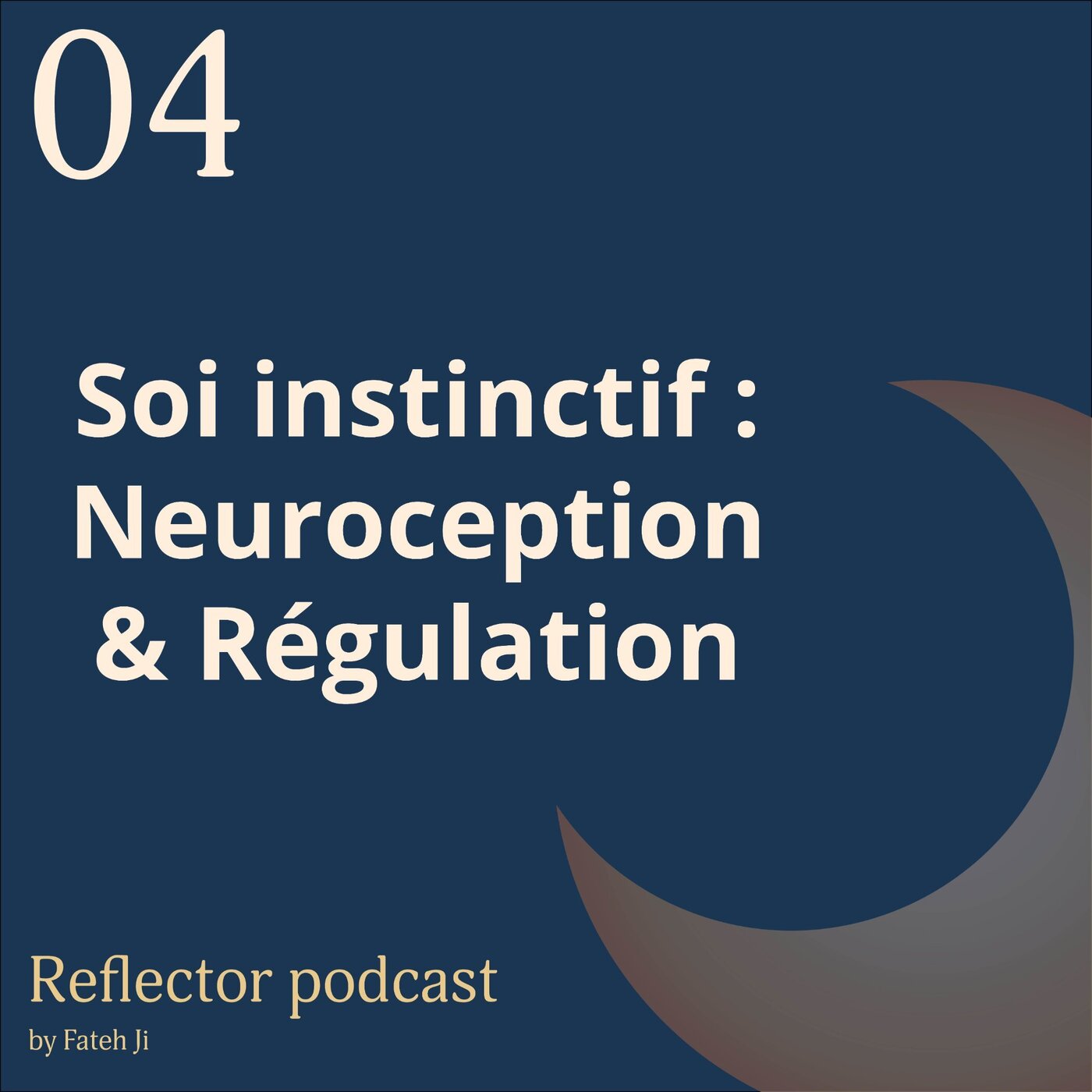 #4 Soi instinctif : Neuroception & Régulation