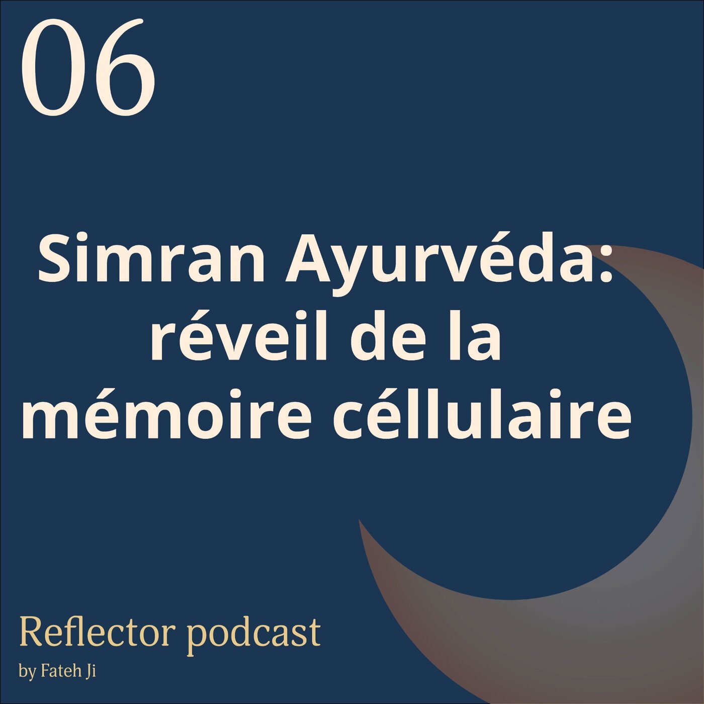 #6 Simran Ayurveda: réveil de la mémoire cellulaire