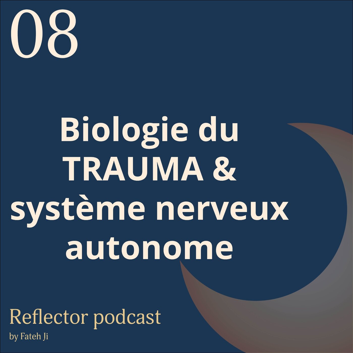 #8 Biologie du TRAUMA & système nerveux autonome