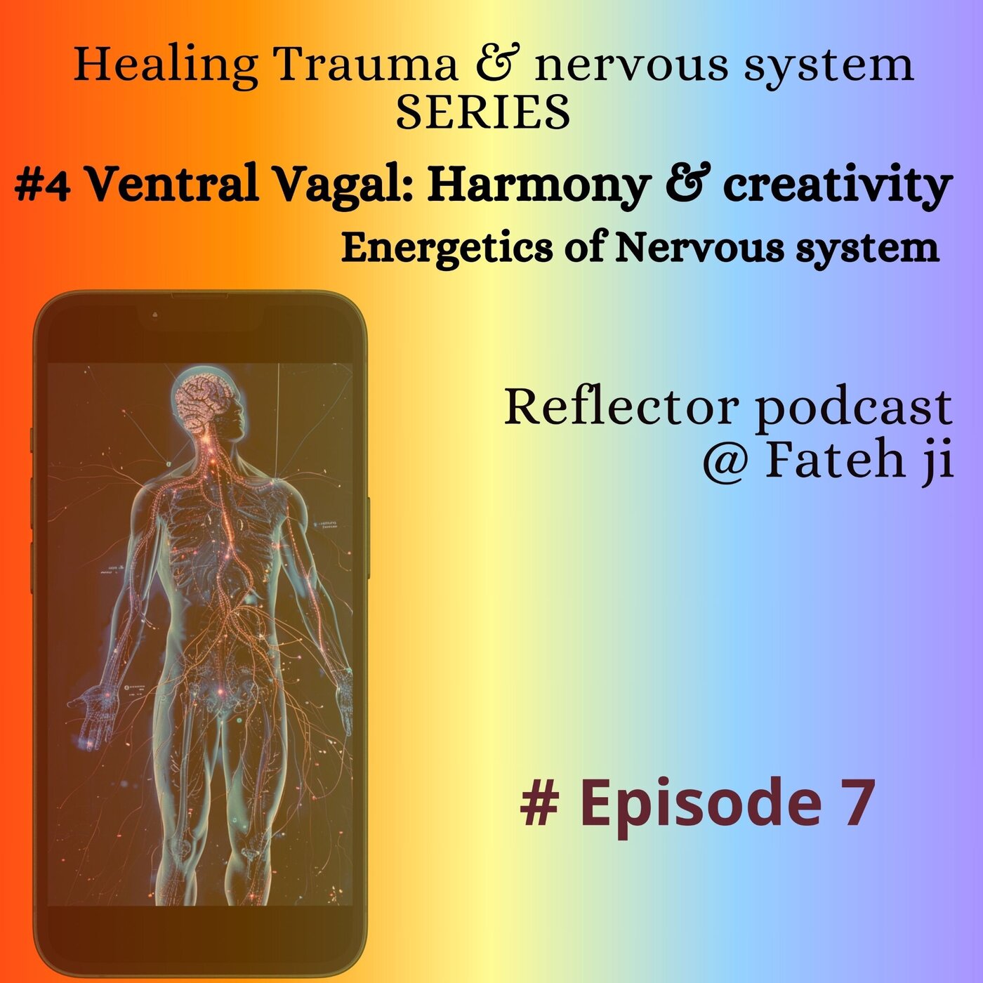 # 7 Ventral Vagal : Harmony & Adaptation
