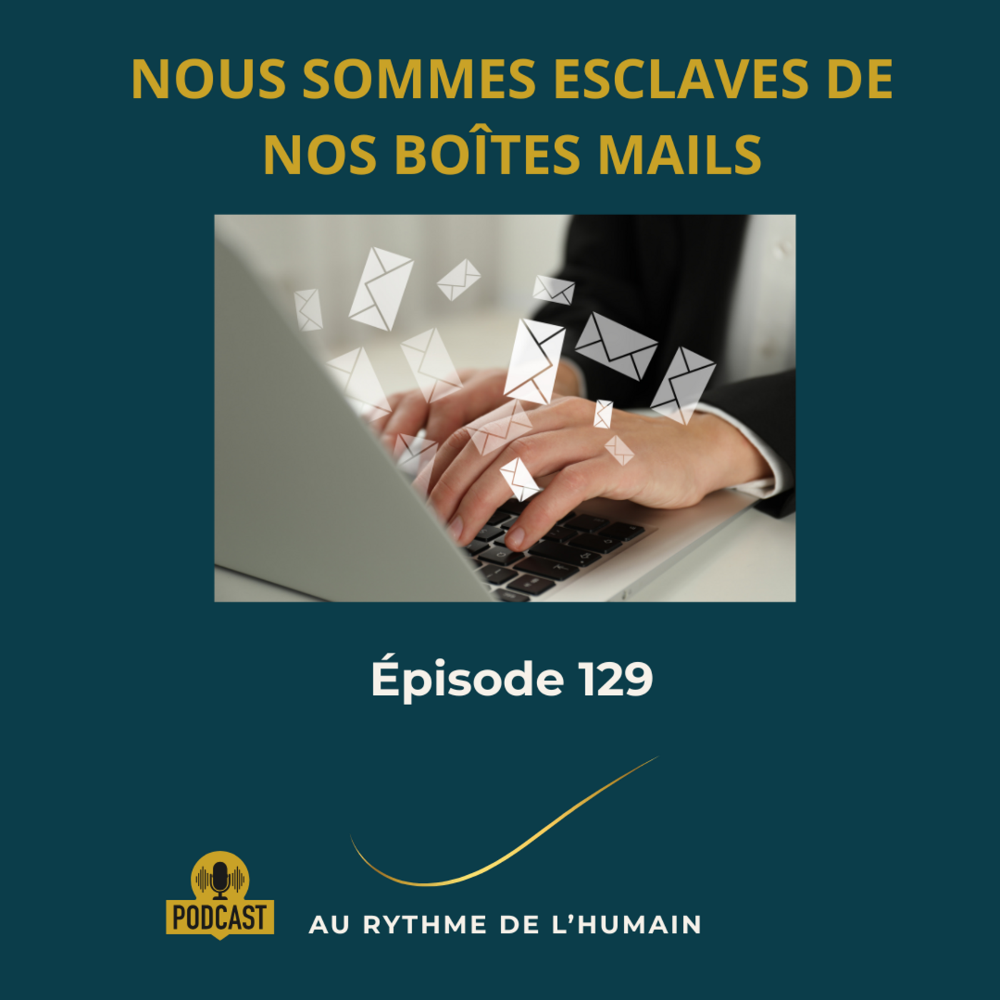 Esclaves de nos boîtes mail ! episode artwork