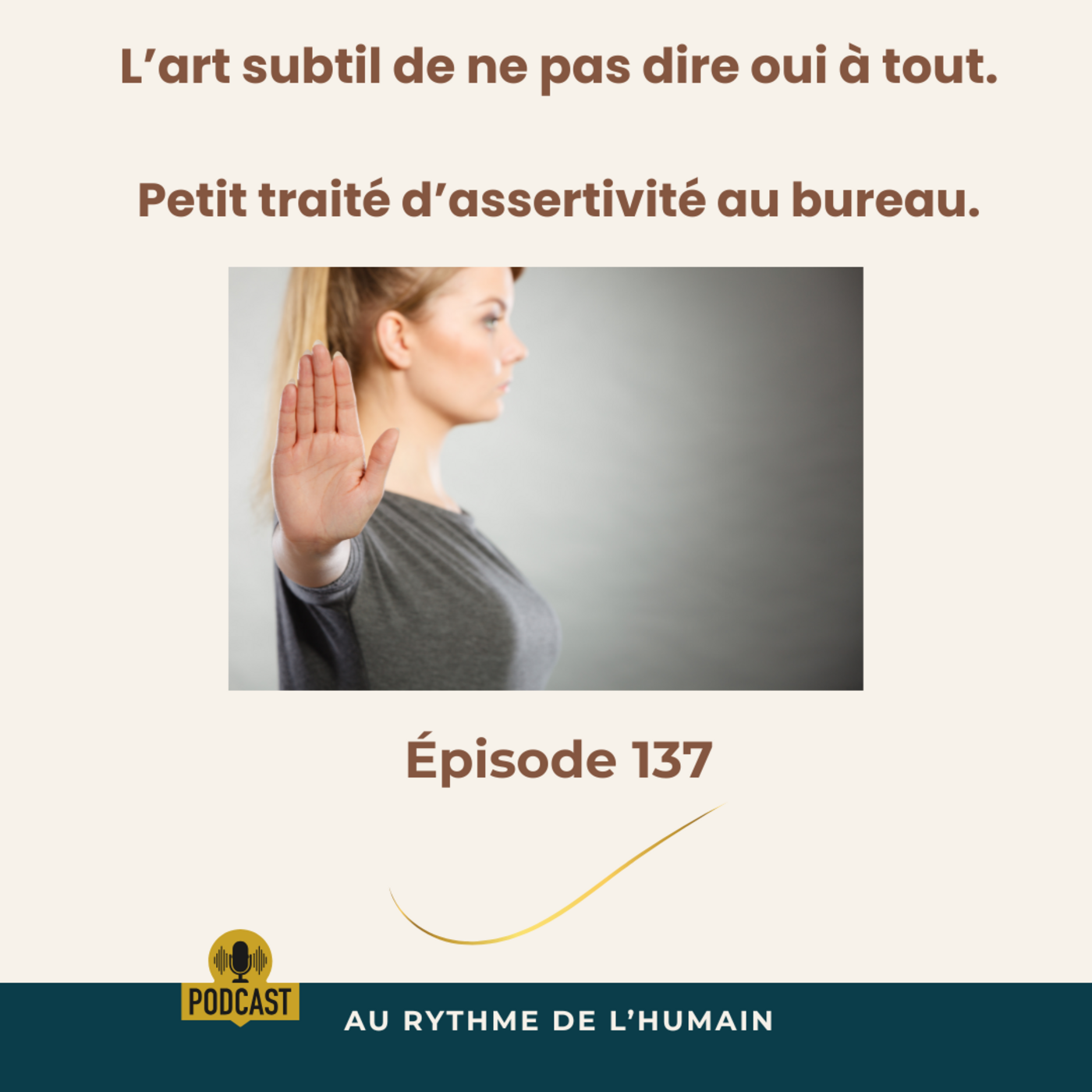 🙅 🎙️ L’art subtil de ne pas dire oui à tout