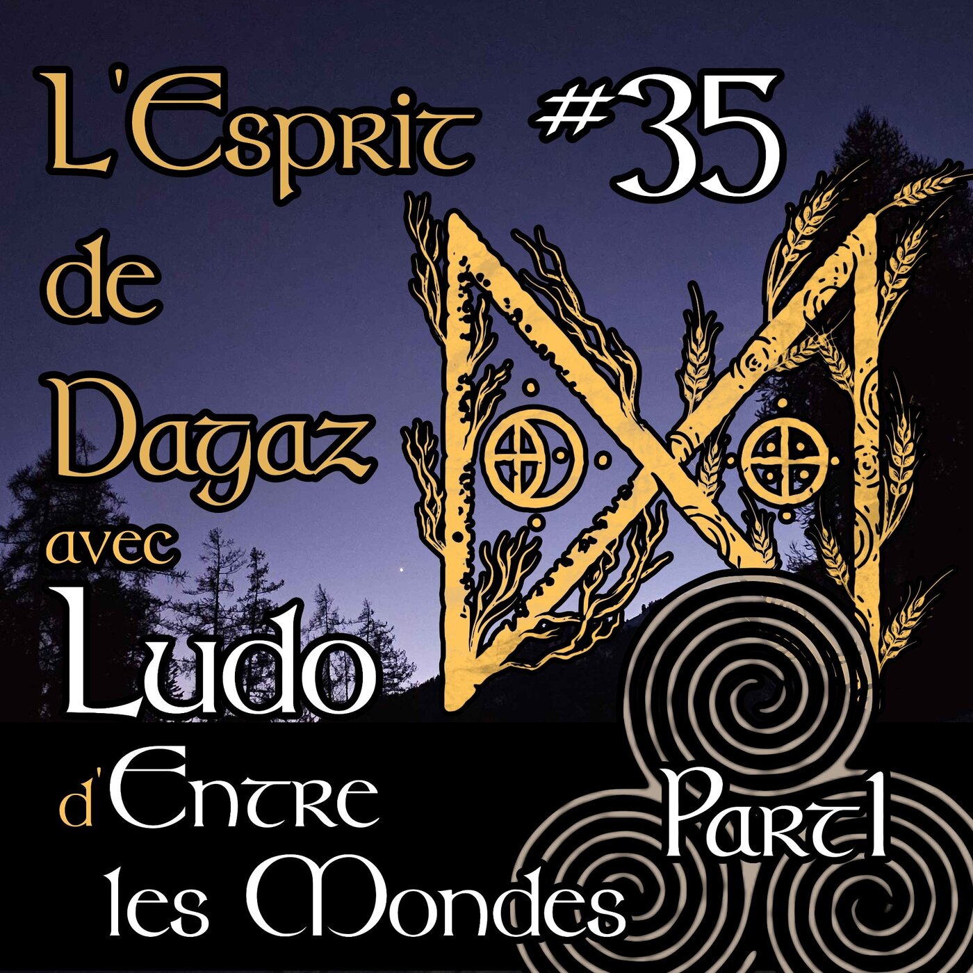 L\'Esprit de Dagaz - Le podcast de spiritualité païenne