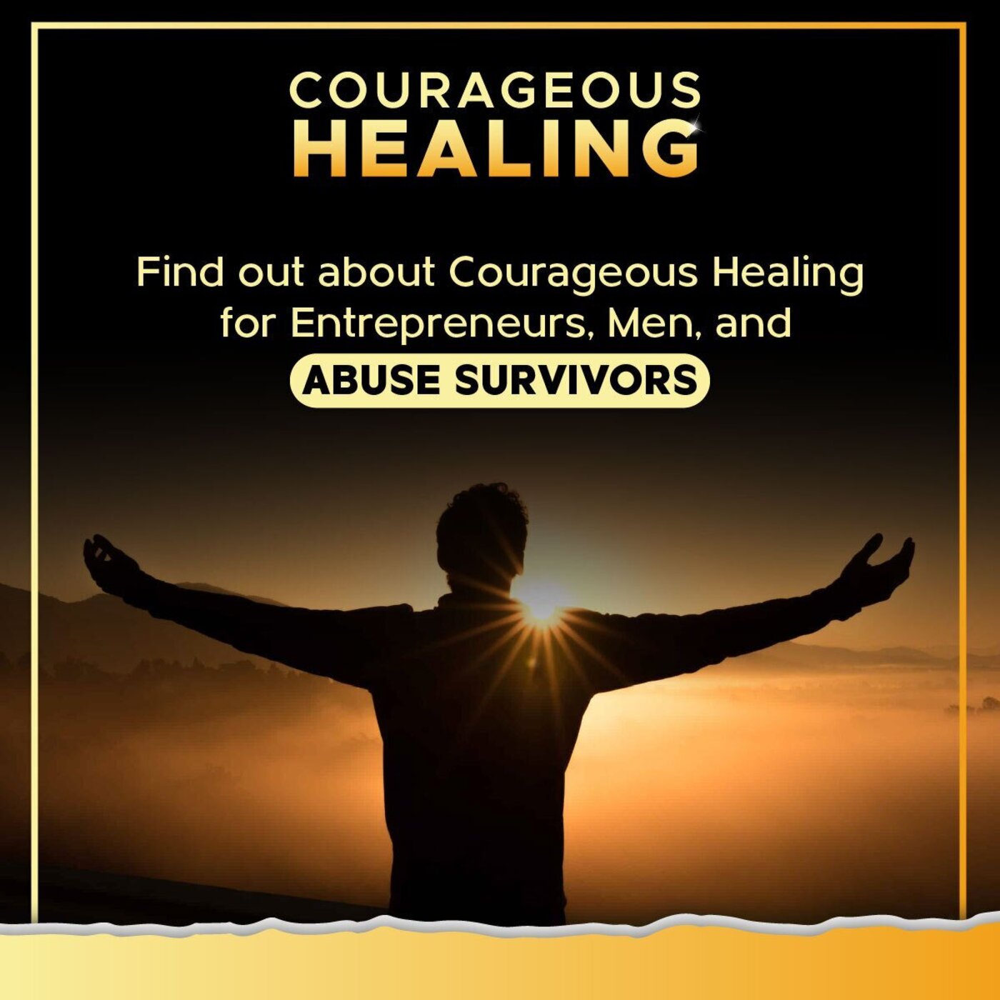 19.  Listen to the formation of Courageous Healing Workships for Victims, Men, and Entrepreneurs