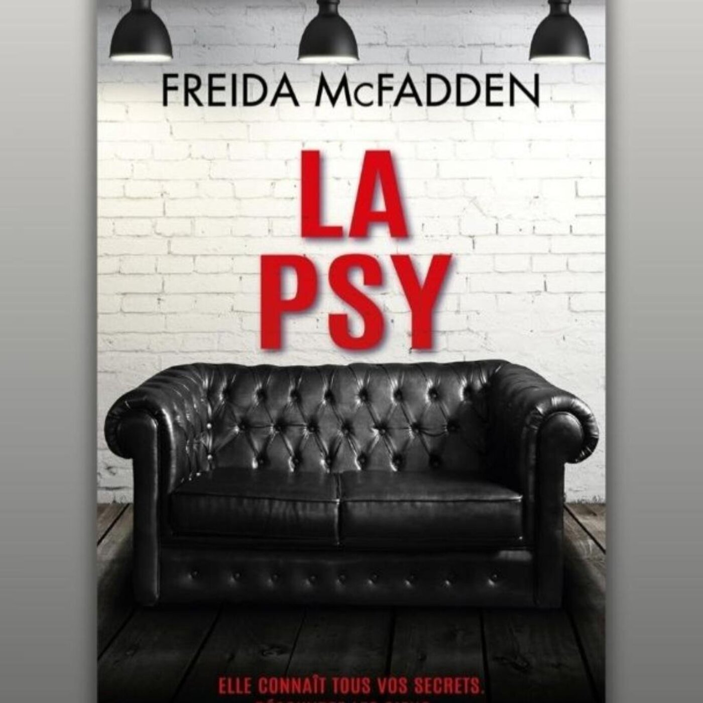EST-CE QU'UNE PSYCHIATRE PEUT AVOIR LA MÊME APPARENCE QUE DES PATIENTS ?  DE FREIDA MCFADDEN