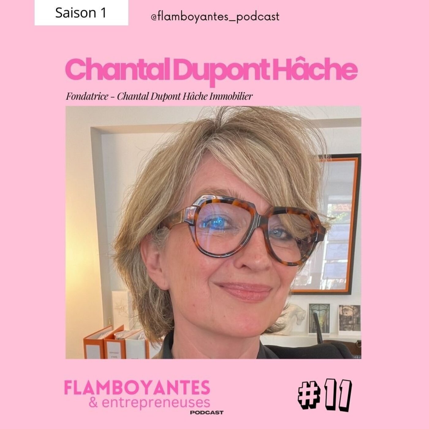 Ép 11 - Chantal Dupont Hâche - Fondatrice de l'agence CDH Immobilier episode artwork