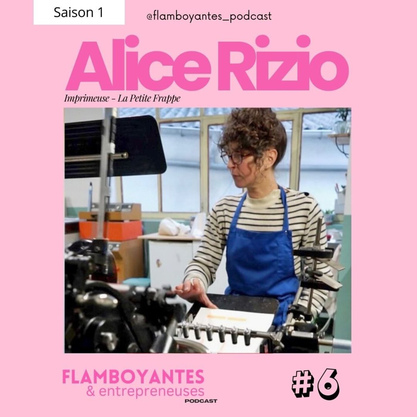 Ép 6 - Alice Rizio - Imprimeuse - Fondatrice de la Petite Frappe episode artwork