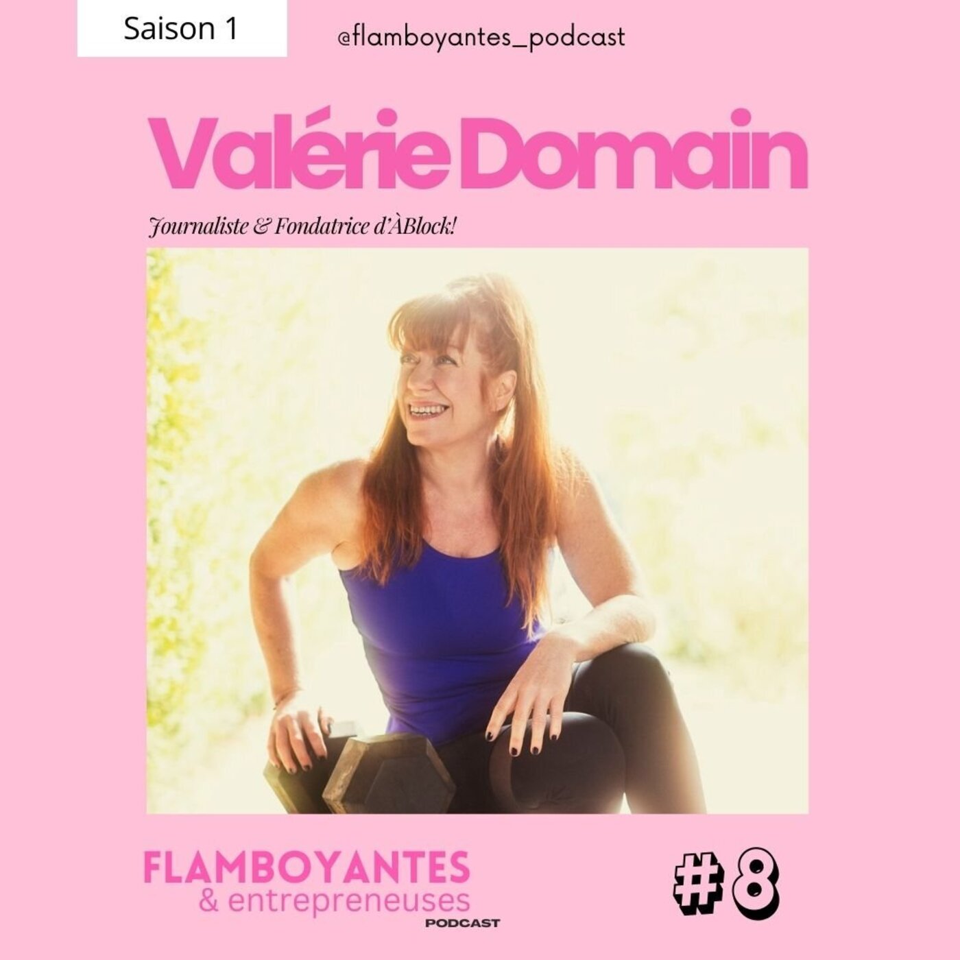 Ép 8 - Valérie Domain - Journaliste - Fondatrice d'ÀBLOCK! Media episode artwork