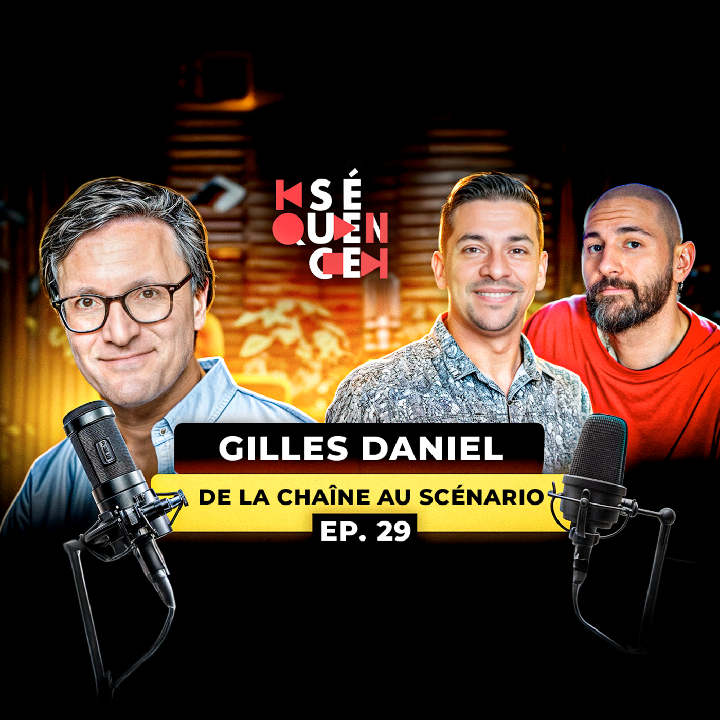 SÉQUENCE 29 – GILLES DANIEL : DIFFUSEUR, PRODUCTEUR, SCÉNARISTE