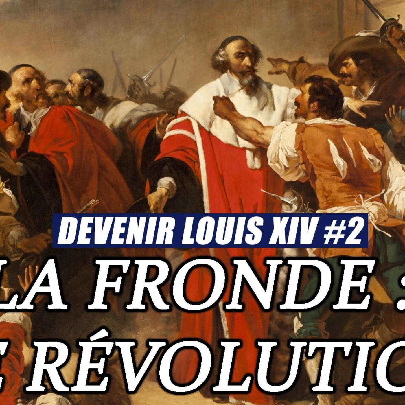 La FRONDE : LOUIS XIV face à une RÉVOLUTION ? Comment devient-on Louis XIV ? - DOCUMENTAIRE