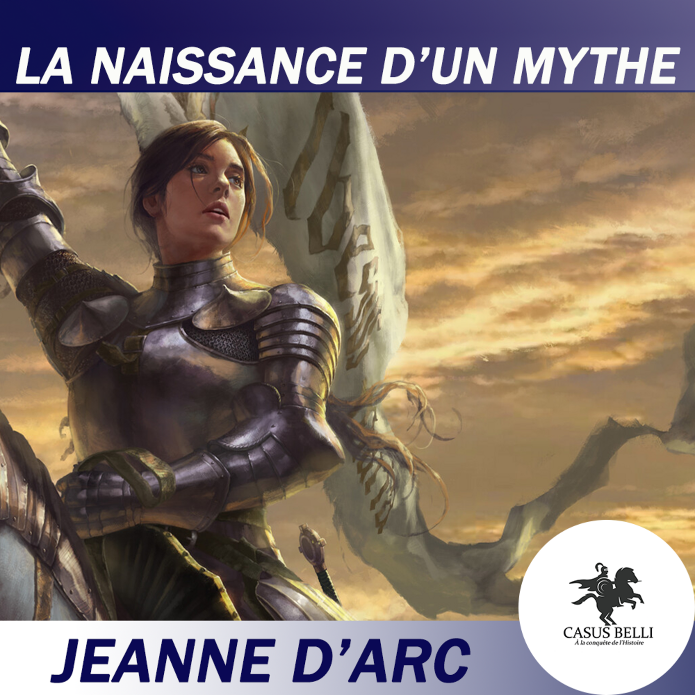 L'épopée de Jeanne d'Arc : la naissance d'un mythe !