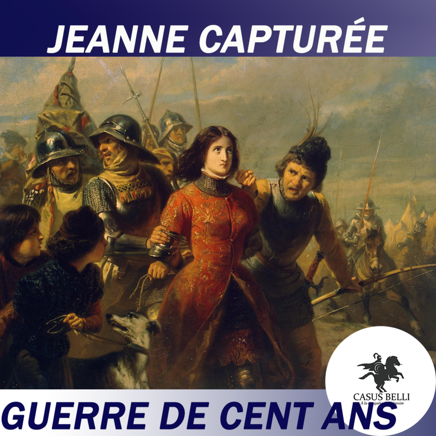 S1 Ep 23 - Jeanne d'Arc capturée à Compiègne - Guerre de cent ans