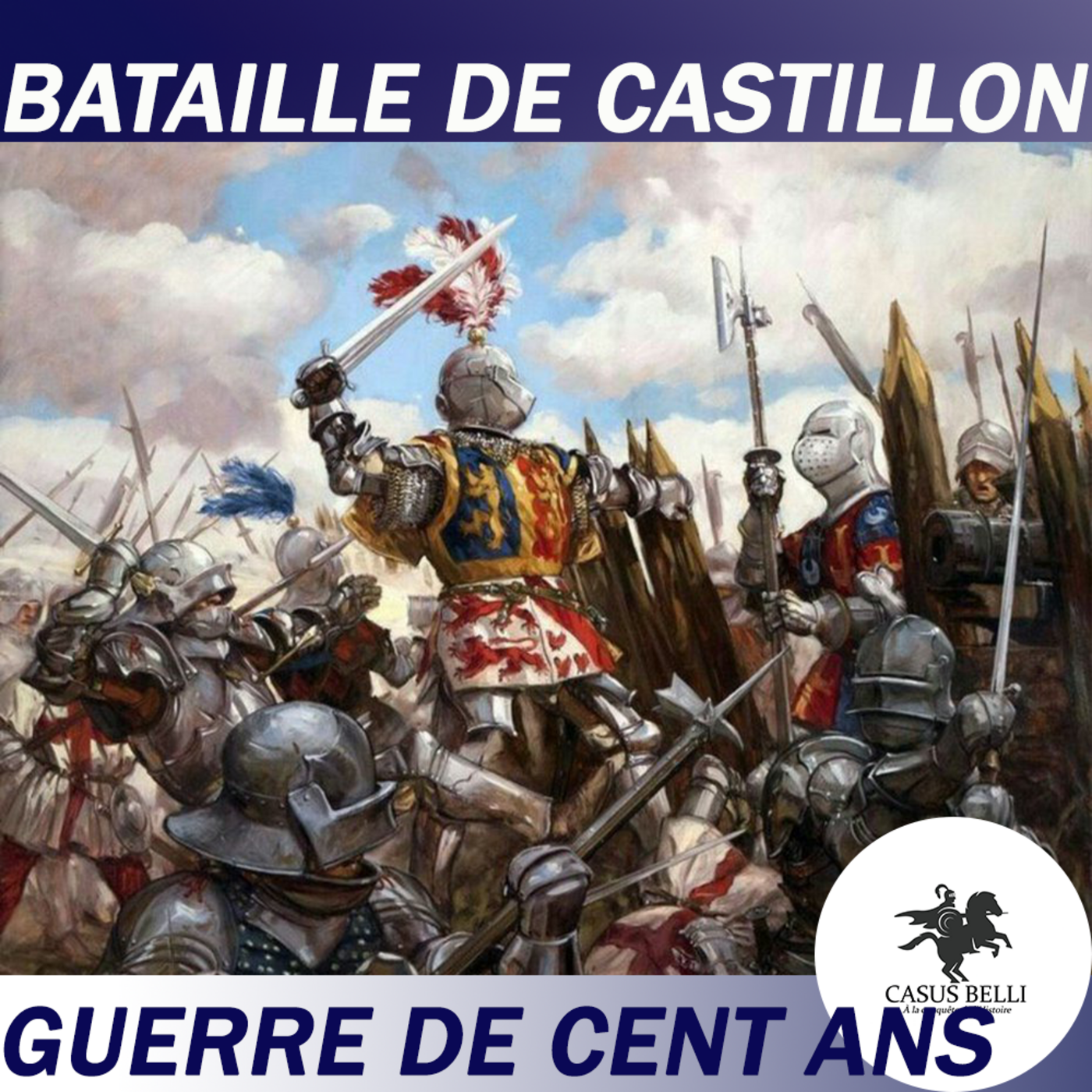 S1 Ep 29 - Bataille de Castillon : les anglais boutés hors de France ! - Guerre de cent ans