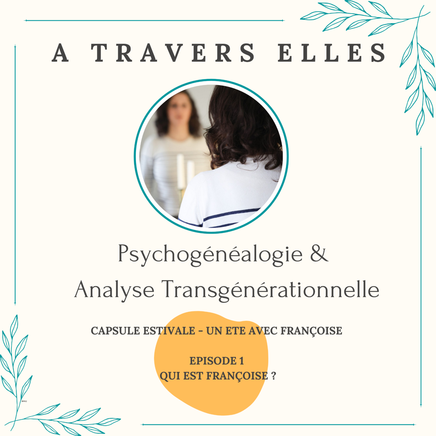 Capsule Estivale - Un été avec Françoise