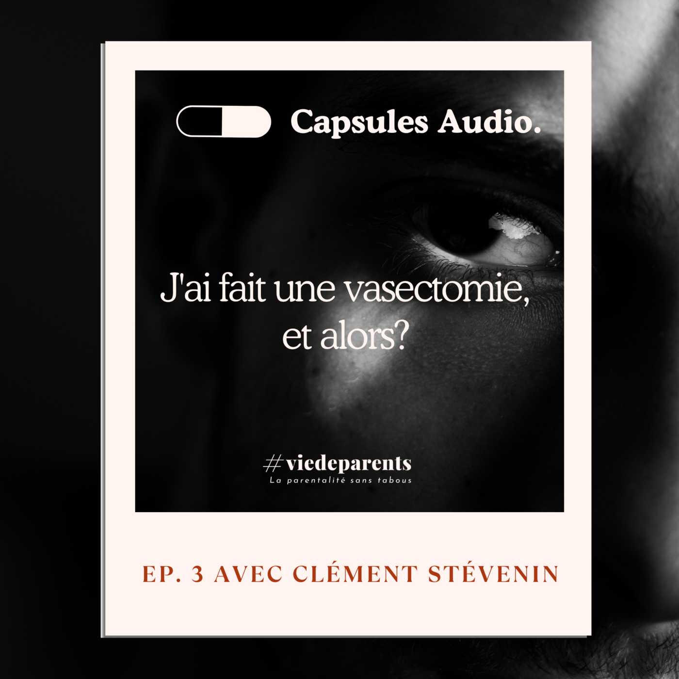 J'ai fait une vasectomie, et alors ? avec Clément Stévenin