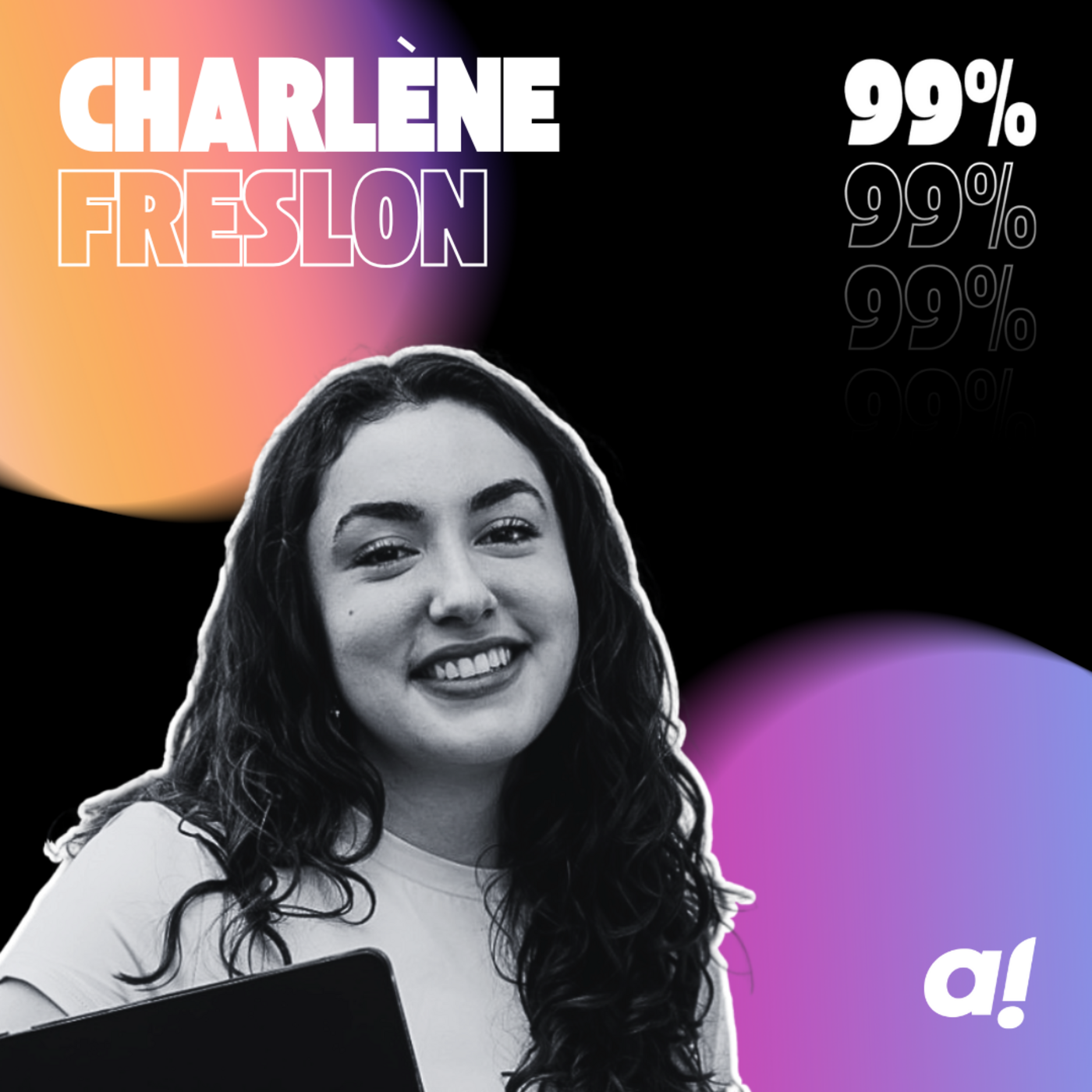 99% - De refus en succès : comment Charlène Freslon a bâti son empire