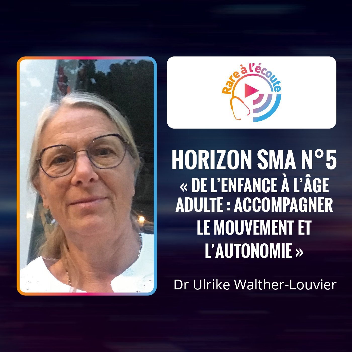 Maladie rare - Horizon SMA n°5 « De l'enfance à l'âge adulte : accompagner le mouvement et l’autonomie » Maladie rare - Horizon SMA n°5 « De l'enfance à l'âge adulte : accompagner le mouvement et l’autonomie »