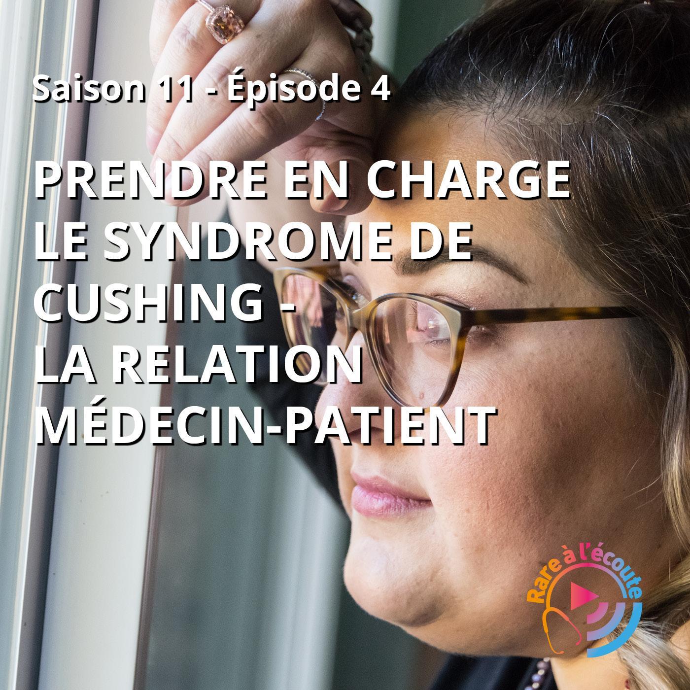Maladie rare - Prendre en charge le syndrome de Cushing – la relation médecin-patient episode artwork