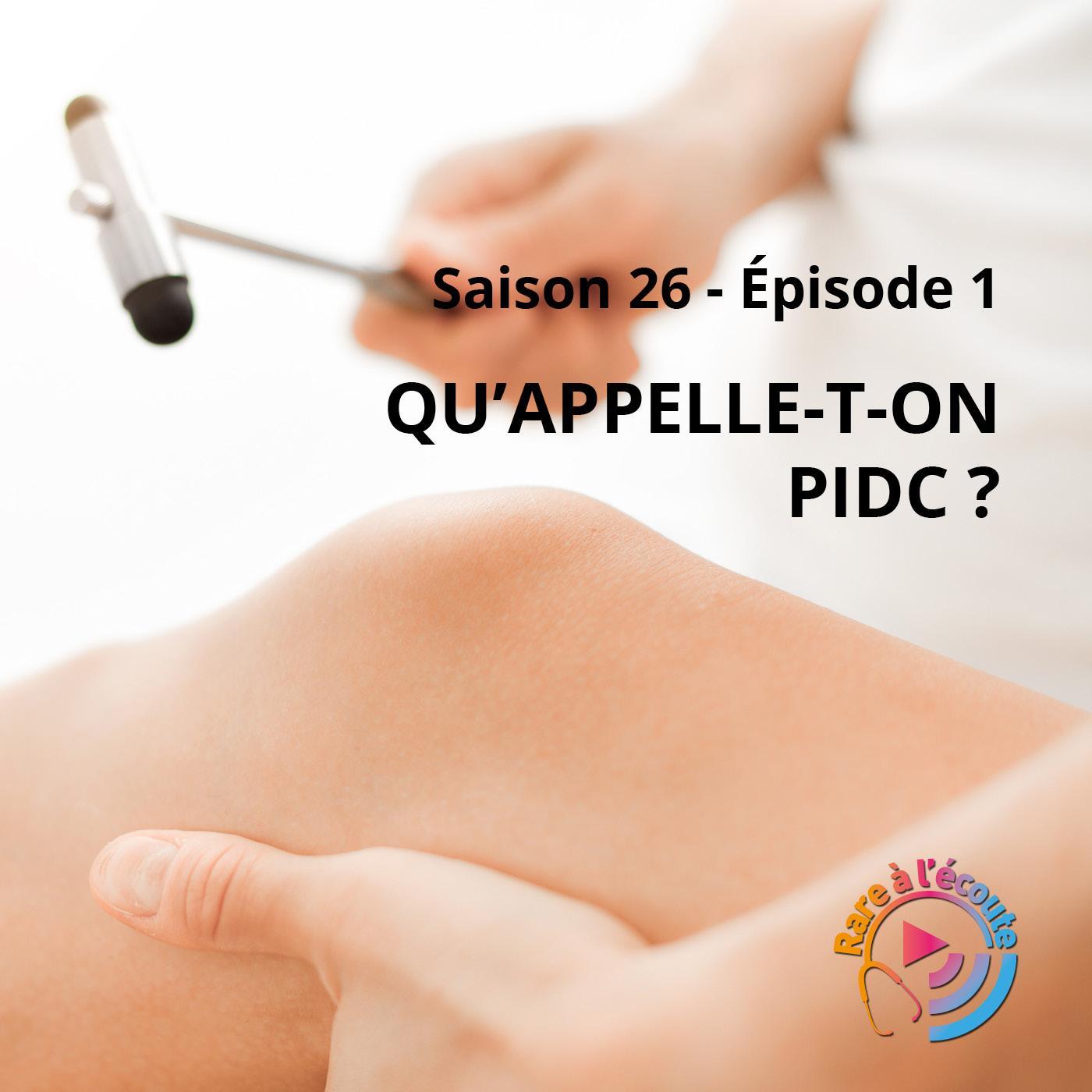 Maladie rare - Qu'appelle-t-on PIDC ? episode artwork