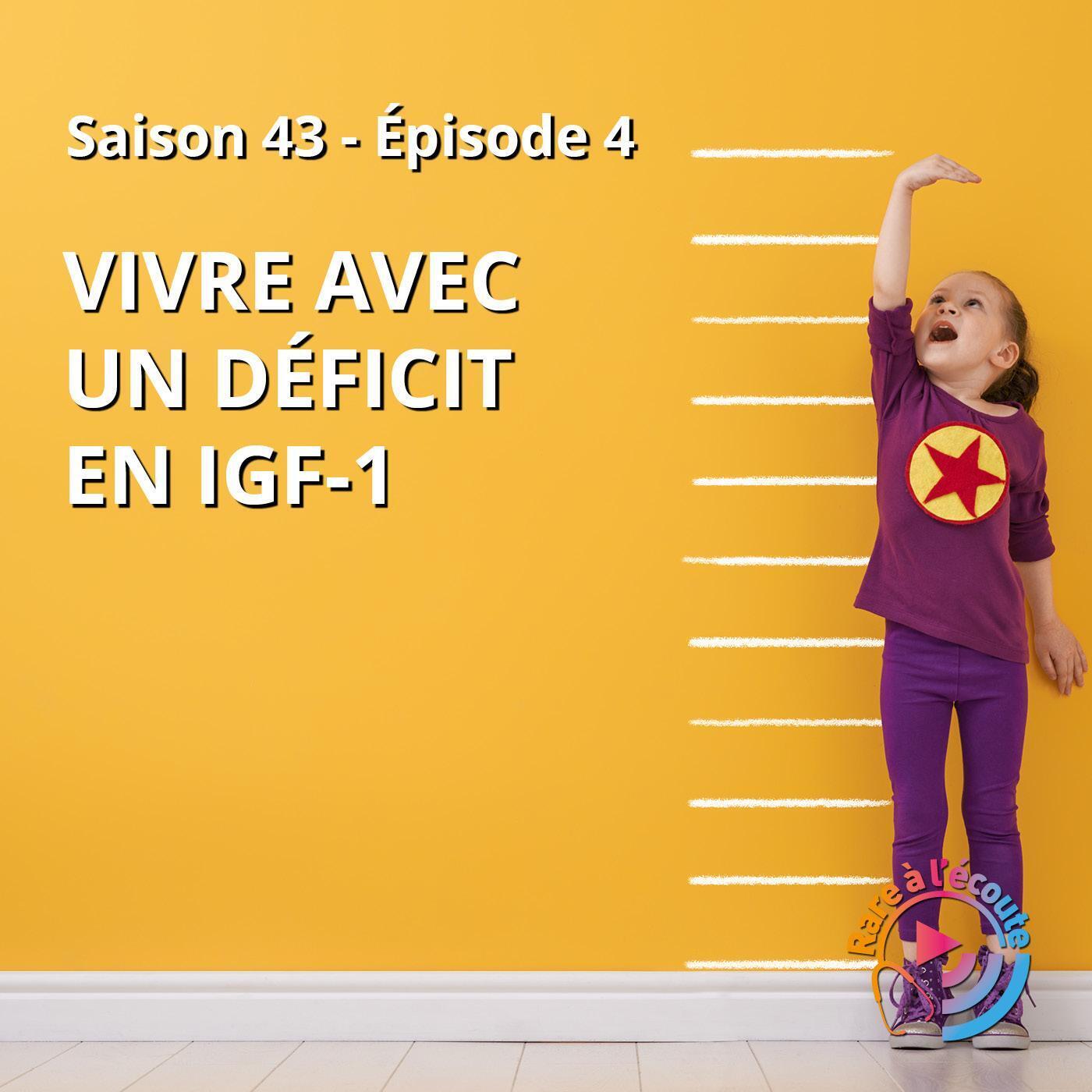 Maladie rare - Vivre avec un déficit en IGF-1 episode artwork