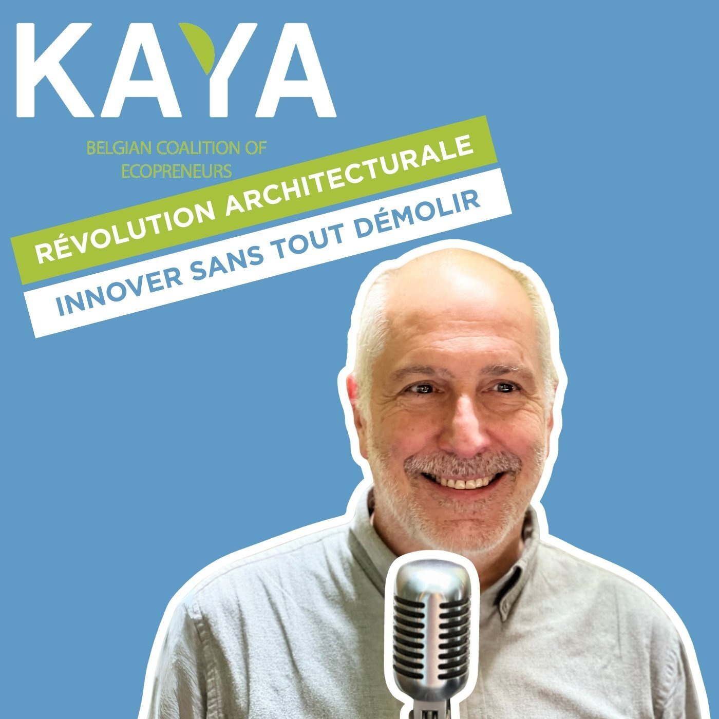 #029 - Rubrique KAYA : Parole d’Écopreneur - Erwin Spitzer,  innover sans tout démolir (FR)