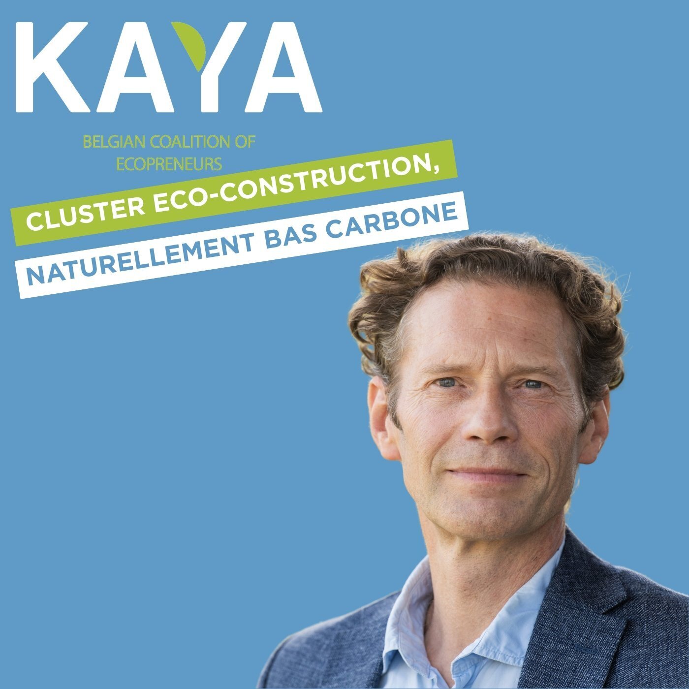#027 - Rubrique KAYA : Parole d’Écopreneur - Olivier Pierre, Cluster Éco-construction (FR)